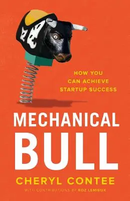 Taurul mecanic: Cum poți obține succesul unui start-up - Mechanical Bull: How You Can Achieve Startup Success