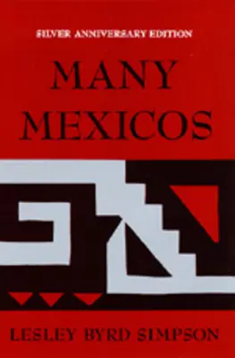 Many Mexicos: Ediția a patra revizuită (Silver Anniversary Edition) - Many Mexicos: Fourth Edition Revised (Silver Anniversary Edition)