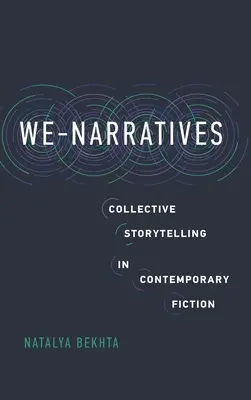 We-Narratives: Povestiri colective în ficțiunea contemporană - We-Narratives: Collective Storytelling in Contemporary Fiction