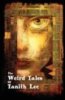 Poveștile ciudate ale lui Tanith Lee - The Weird Tales of Tanith Lee