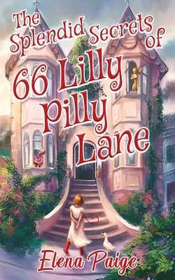 Splendidele secrete din 66 Lilly Pilly Lane - The Splendid Secrets of 66 Lilly Pilly Lane