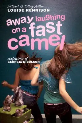 Departe râzând pe o cămilă rapidă: Chiar mai multe confesiuni ale Georgiei Nicolson - Away Laughing on a Fast Camel: Even More Confessions of Georgia Nicolson