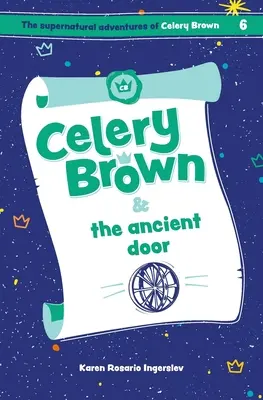 Celery Brown și ușa antică - Celery Brown and the ancient door
