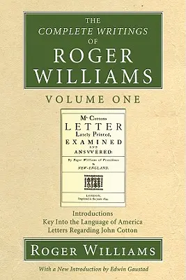 Scrierile complete ale lui Roger Williams, volumul 1 - The Complete Writings of Roger Williams, Volume 1