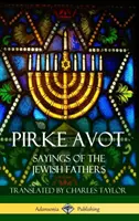 Pirke Avot: Ziceri ale părinților evrei (Hardcover) - Pirke Avot: Sayings of the Jewish Fathers (Hardcover)