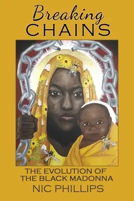 Breaking Chains: evoluția Madonnei Negre - Breaking Chains: the evolution of the Black Madonna