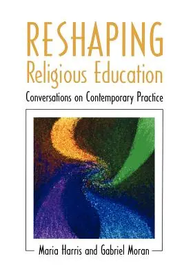 Remodelarea educației religioase - Reshaping Religious Education