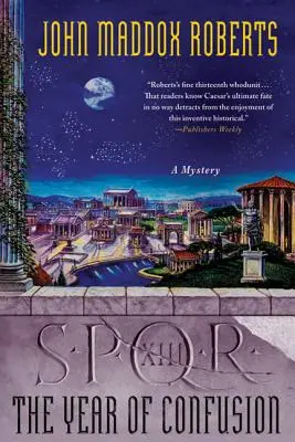 Spqr XIII: Anul confuziei: Un mister - Spqr XIII: The Year of Confusion: A Mystery