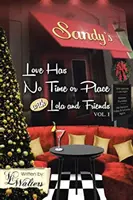 Dragostea nu are timp sau loc cu Lola și prietenii: Volumul 1 - Love Has No Time or Place with Lola and Friends: Volume 1