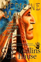Medicine Man - Șamanism, vindecare naturală, remedii și povești ale indienilor nativi americani - Medicine Man - Shamanism, Natural Healing, Remedies And Stories Of The Native American Indians