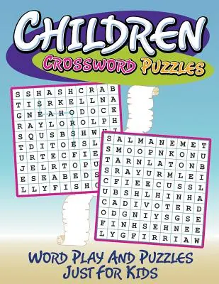 Cuvinte încrucișate pentru copii: Joc de cuvinte și puzzle-uri doar pentru copii - Children Crossword Puzzles: Word Play And Puzzles Just For Kids