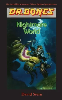 Dr. Bones, lumea coșmarurilor: O altă misiune galactică! - Dr. Bones, Nightmare World: Another Galactic Mission!