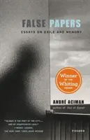 False Papers: Eseuri despre exil și memorie - False Papers: Essays on Exile and Memory