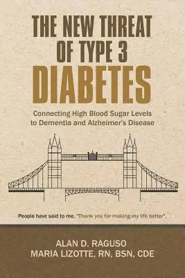 Noua amenințare a diabetului de tip 3: Conectarea nivelurilor ridicate de zahăr din sânge la demență și boala Alzheimer - The New Threat of Type 3 Diabetes: Connecting High Blood Sugar Levels to Dementia and Alzheimer's Disease