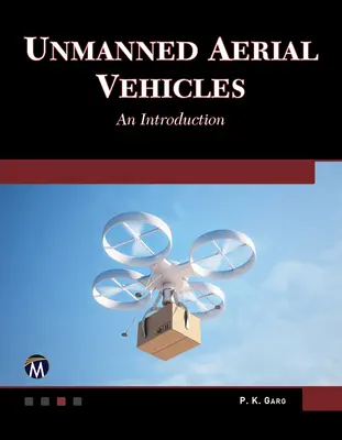 Unmanned Aerial Vehicles: O introducere - Unmanned Aerial Vehicles: An Introduction