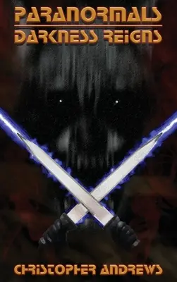 Paranormali: Întunericul domnește - Paranormals: Darkness Reigns