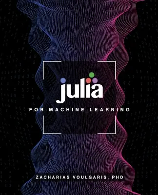 Julia pentru învățarea automată - Julia for Machine Learning