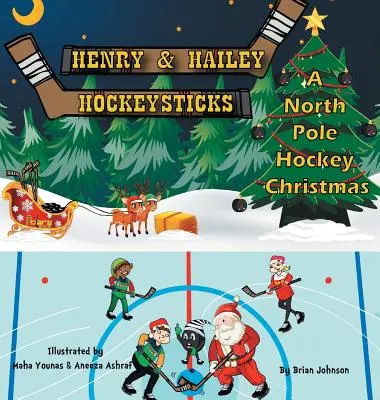 Henry și Hailey Hockeysticks: Un Crăciun cu hochei la Polul Nord - Henry and Hailey Hockeysticks: A North Pole Hockey Christmas