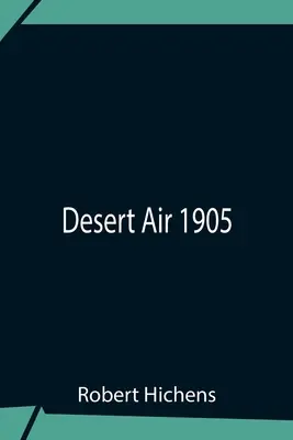 Aerul deșertului 1905 - Desert Air 1905