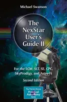Ghidul utilizatorului Nexstar II: Pentru LCM, Slt, Se, Cpc, Skyprodigy și Astro Fi - The Nexstar User's Guide II: For the LCM, Slt, Se, Cpc, Skyprodigy, and Astro Fi