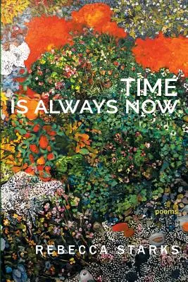 Timpul este întotdeauna acum - Time Is Always Now
