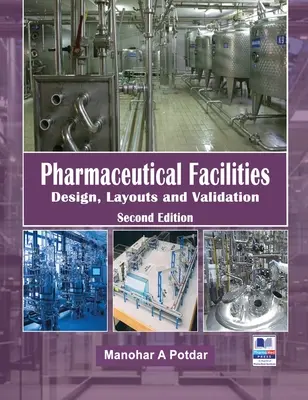 Instalații farmaceutice: Proiectare, amenajare și validare - Pharmaceutical Facilities: Design, Layouts and Validation