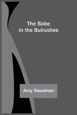 Babe in the Bulrushes - The Babe in the Bulrushes
