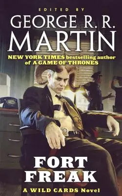 Fort Freak: Un roman Wild Cards (Cartea întâi a triadei Mean Streets) - Fort Freak: A Wild Cards Novel (Book One of the Mean Streets Triad)