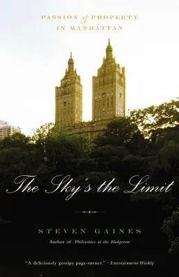 The Sky's the Limit: Pasiune și proprietate în Manhattan - The Sky's the Limit: Passion and Property in Manhattan