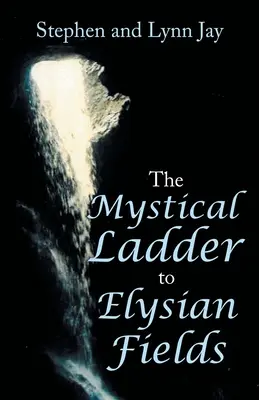 Scara mistică către Câmpiile Elizee - The Mystical Ladder to Elysian Fields