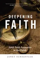 Aprofundarea credinței: Formarea credinței adulților în parohie - Deepening Faith: Adult Faith Formation in the Parish