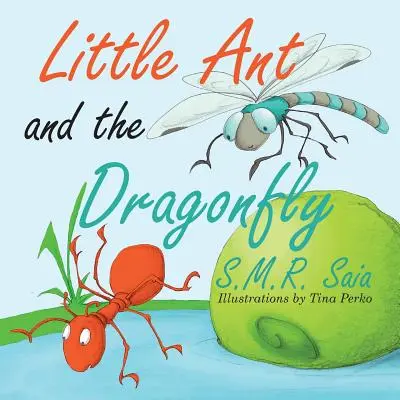 Furnicuța și libelula: Fiecare adevăr are două fețe - Little Ant and the Dragonfly: Every Truth Has Two Sides
