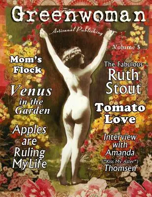 Greenwoman volumul 5: Ruth Stout - Greenwoman Volume 5: Ruth Stout