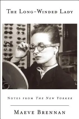 The Long-Winded Lady: Notes from the New Yorker