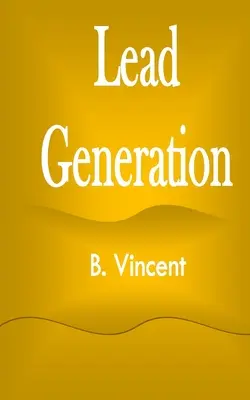 Generarea de lead-uri - Lead Generation