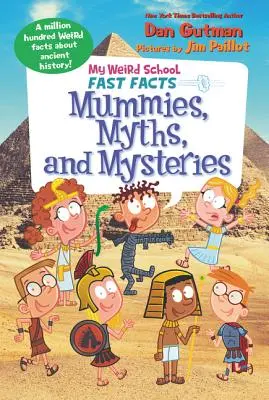 My Weird School Fast Facts: Mumii, mituri și mistere - My Weird School Fast Facts: Mummies, Myths, and Mysteries
