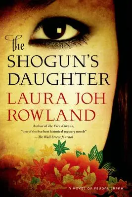 The Shogun's Daughter: Un roman din Japonia feudală - The Shogun's Daughter: A Novel of Feudal Japan