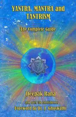 Yantra, Mantra și Tantrismul: Ghidul complet - Yantra, Mantra and Tantrism: The Complete Guide