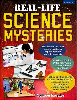 Real-Life Science Mysteries: Grades 5-8