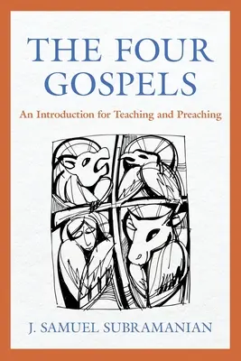 Cele patru Evanghelii: O introducere pentru predare și predicare - The Four Gospels: An Introduction for Teaching and Preaching