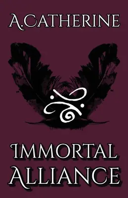 Alianța nemuritoare: Cartea întâi - Immortal Alliance: Book One
