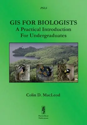 GIS pentru biologi: A Practical Introduction For Undergraduates (O introducere practică pentru studenți) - GIS For Biologists: A Practical Introduction For Undergraduates