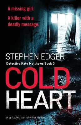 Inimă rece: Un thriller captivant cu criminali în serie - Cold Heart: A Gripping Serial Killer Thriller