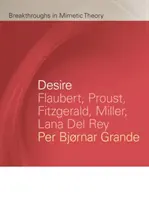 Dorința: Flaubert, Proust, Fitzgerald, Miller, Lana del Rey - Desire: Flaubert, Proust, Fitzgerald, Miller, Lana del Rey