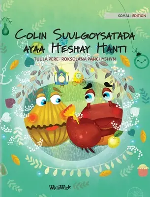 Colin Suulgoysatada ayaa Heshay Hanti: Ediția somaleză a cărbunilor Colin the Crab Finds a Treasure - Colin Suulgoysatada ayaa Heshay Hanti: Somali Edition of Colin the Crab Finds a Treasure
