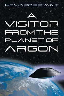 Un vizitator de pe planeta Argon - A Visitor from the Planet of Argon