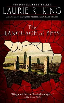 The Language of Bees: Un roman de suspans cu Mary Russell și Sherlock Holmes - The Language of Bees: A Novel of Suspense Featuring Mary Russell and Sherlock Holmes