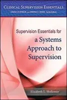 Supervision Essentials pentru o abordare sistemică a supervizării - Supervision Essentials for a Systems Approach to Supervision