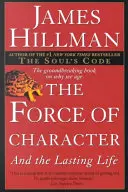 Forța caracterului: And the Lasting Life - The Force of Character: And the Lasting Life