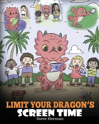 Limit Your Dragon's Screen Time: Help Your Dragon Break His Tech Addiction. O poveste drăguță pentru copii pentru a-i învăța pe copii să găsească echilibrul între viață și tehnologie. - Limit Your Dragon's Screen Time: Help Your Dragon Break His Tech Addiction. A Cute Children Story to Teach Kids to Balance Life and Technology.